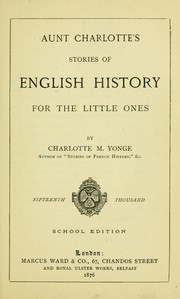 Cover of: Aunt Charlotte's stories of English history for the little ones by Charlotte Mary Yonge