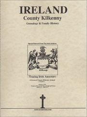 Cover of: Co. Kilkenny Ireland, Genealogy & Family History Notes by 