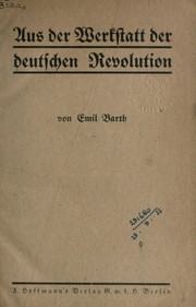 Cover of: Aus der Werkstatt der deutschen Revolution by Barth, Emil