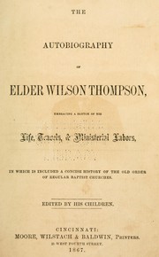 The autobiography of Elder Wilson Thompson by Wilson Thompson