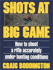 Cover of: Shots at Big Game by Craig Boddington