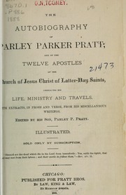 Cover of: The autobiography of Parley Parker Pratt, one of the twelve apostles of the Church of Jesus Christ of Latter-day Saints