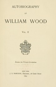 Cover of: Autobiography of William Wood. by Wood, William