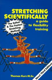 Cover of: Stretching Scientifically: A Guide to Flexibility Training