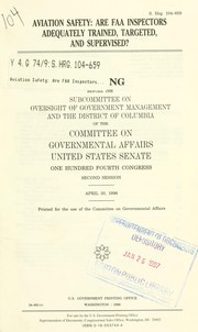 Cover of: Aviation safety by United States. Congress. Senate. Committee on Governmental Affairs. Subcommittee on Oversight of Government Management and the District of Columbia.