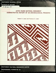 Cover of: Aztec Ruins National Monument: administrative history of an archeological preserve