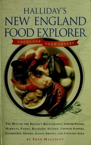 Cover of: Halliday's New England food explorer: tours for food lovers