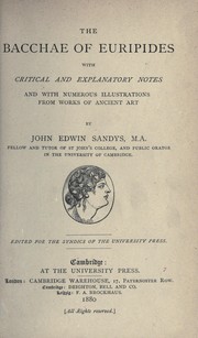 Cover of: Bacchae of Euripides: With critical and explanatory notes and with numerous illus. from works of ancient art by John Edwin Sandys
