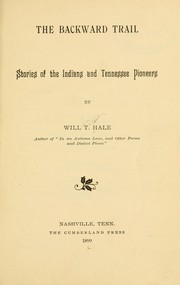 The backward trail by William Thomas Hale