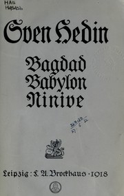 Cover of: Bagdad, Babylon, Ninive by Sven Hedin