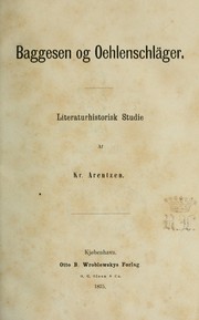 Cover of: Baggesen og Oehlenschläger: Literaturhistorisk studie