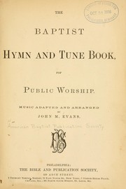 Cover of: The Baptist hymn and tune book: for public worship