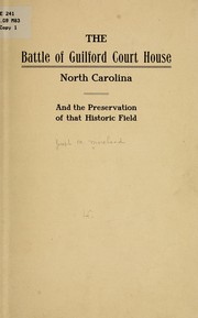 Cover of: The battle of Guilford Court House, North Carolina, and the preservation of that historic field.