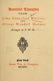 Cover of: Beautiful thoughts from John Greenleaf Whittier and Oliver Wendell Holmes by John Greenleaf Whittier