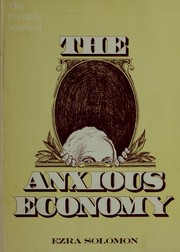 The anxious economy by Ezra Solomon