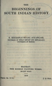 The beginnings of South Indian history by Sakkottai Krishnaswami Aiyangar