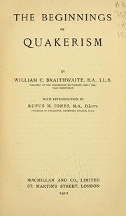 Cover of: The beginnings of Quakerism | William C. Braithwaite