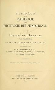 Cover of: Beiträge zur Psychologie und Physiologie der Sinnesorgane: Hermann von Helmholtz als Festgruss zu seinem siebzigsten Geburtstag