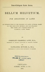 Cover of: Bellum helvetium: For beginners in Latin. An introduction to the reading of Latin authors, based on the inductive method