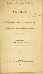 Cover of: Benefits and claims of sabbath schools: A sermon delivered in the Old South Church, in Boston, on the morning and afternoon of the sabbath, January 17, 1830. ...