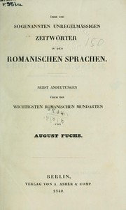 Cover of: Über die sogenannten unregelmässigen Zeitwörter in den romanischen Sprachen by August Fuchs