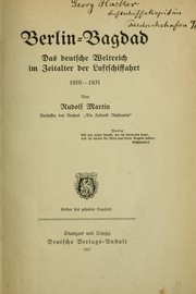 Cover of: Berlin-Bagdad: Das deutsche Weltreich im Zeitalter der Luftschiffahrt, 1910-1931