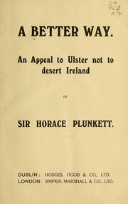 Cover of: A better way: an appeal to Ulster not to desert Ireland