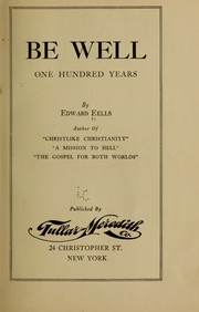 Cover of: Be well one hundred years