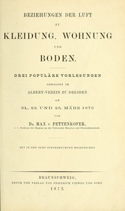 Cover of: Beziehungen der Luft zu Kleidung, Wohnung und Boden by Max von Pettenkofer