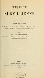 Cover of: Bibliographie survillienne: description de tout ce qui a été écrit sur Clotilde de Surville, depuis l'apparition de ses poésies jusqu'à nos jours