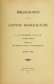 Cover of: Bibliography of the cotton manufacture