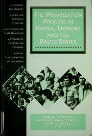 Cover of: The privatization process in Russia, Ukraine and the BalticStates by Roman Frydman
