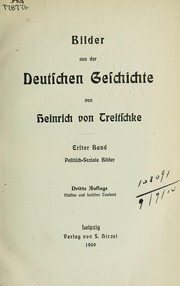 Cover of: Bilder aus der Deutschen Geschichte by Heinrich von Treitschke