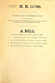 Cover of: A bill to declare February the twelfth a national holiday