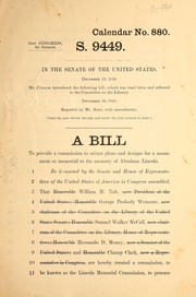 Cover of: A bill to provide a commission to secure plans and designs for a monument or memorial to the memory of Abraham Lincoln, late president of the United States