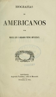 Cover of: Biografias de Americanos by Miguel Luis Amunátegui