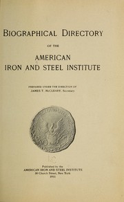 Cover of: Biographical directory of the American Iron and Steel Institute