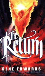 Cover of: The Return (Chronicles of Heaven) by Gene Edwards