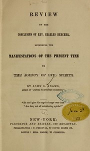 Review of the conclusion of Rev. Charles Beecher, referring the manifestations of the present time to the agency of evil spirits by Adams, John S. of Chelsea, Mass.