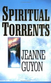 Spiritual Torrents by Jeanne Marie Bouvier de La Motte Guyon