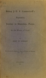 Cover of: Bishop J. C. F. Cammerhoff's narrative of a journey to Shamokin, Penna. in the winter of 1748.