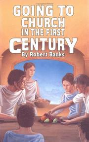 Cover of: Going to Church in the First Century by Banks, Robert