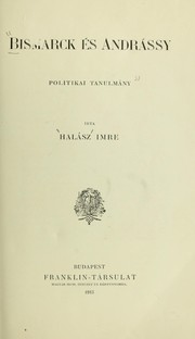 Cover of: Bismarck és Andrássy by Imre Halász