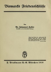 Bismarcks Friedensschlüsse by Johannes Haller