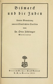 Cover of: Bismarck und die Juden: unter benutzung unveröffentlichter quellen
