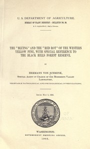 Cover of: The "bluing" and the "red rot" of the western yellow pine, wth special reference to the Black hills forest reserve