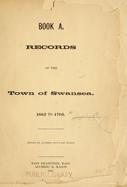 Cover of: Book A, records of the town of Swansea: 1662 to 1705