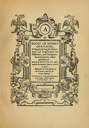 Cover of: A booke of sundry draughtes: principaly serving for glasiers: and not impertinent for plasters, and gardiners : besides sundry other professions.   Whereunto is annexed the manner how to anniel in glas: and also the true forme of the fornace, and the secretes thereof.