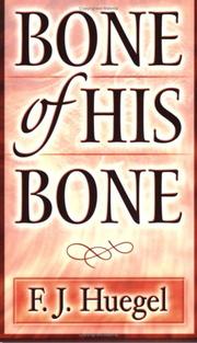 Cover of: Bone of His bone by Frederick Julius Huegel