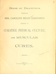 Cover of: Book of drawings entitled Mrs. Caroline Helen Stafford's system of curative physical culture, or muscular cures